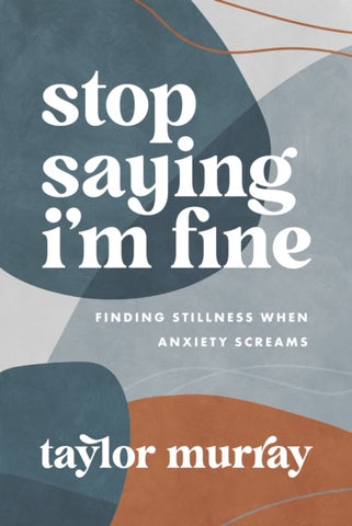 Stop Saying I'm Fine