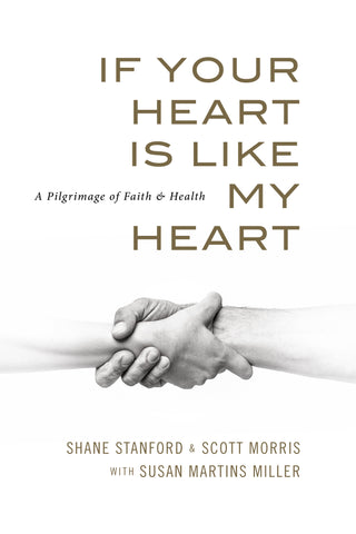 If Your Heart is like My Heart: A Pilgrimage of Faith and Health