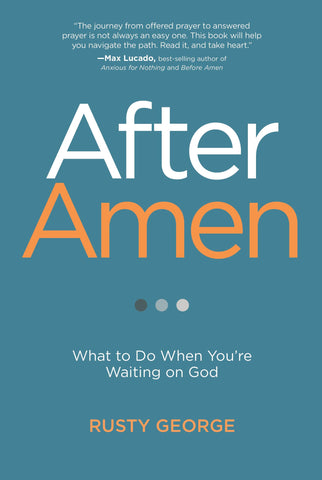 After Amen: What To Do When You Are Waiting On God