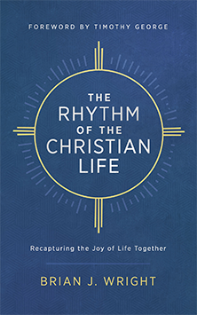 The Rhythm of the Christian Life